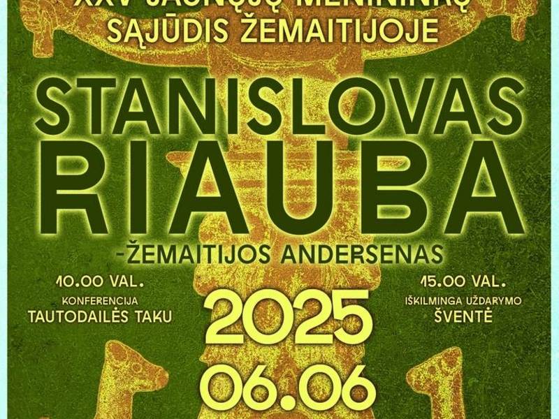 „STANISLOVAS RIAUBA – ŽEMAITIJOS ANDERSENAS“ - XXV jaunųjų menininkų sąjūdis Žemaitijoje