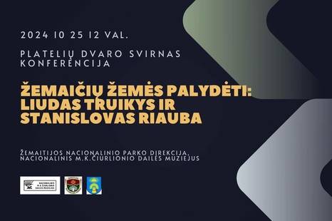 Konferencija „Žemaičių žemės palydėti: Liudas Truikys ir Stanislovas Riauba“ 