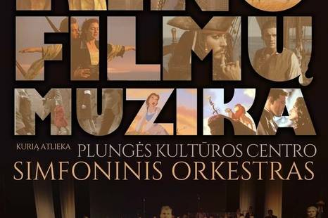 Plungės kultūros centro simfoninio orkestro koncertas ,,Kino filmų muzika