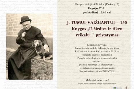 J. Tumui - Vaižgantui - 155. Knygos „Iš širdies ir tikru reikalu“  pristatymas